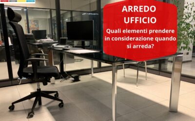 Arredo ufficio: gli elementi da prendere in considerazione