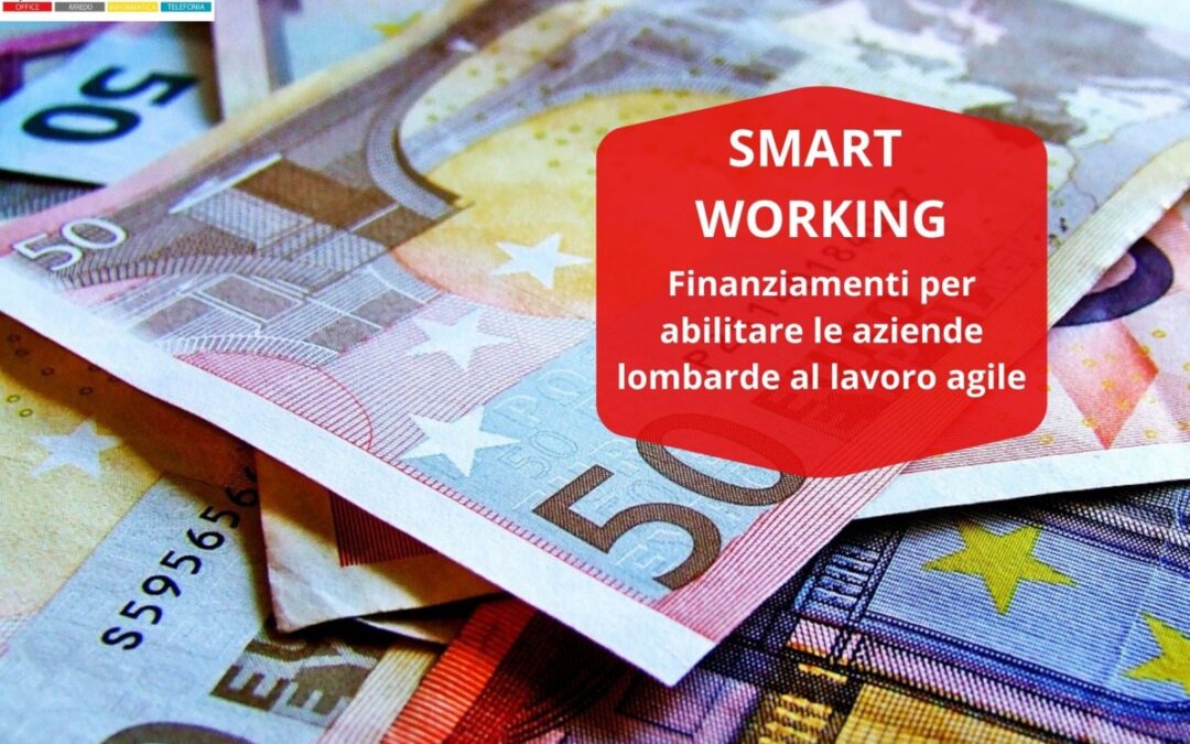 In arrivo agevolazioni per abilitare lo smart working in Lombardia