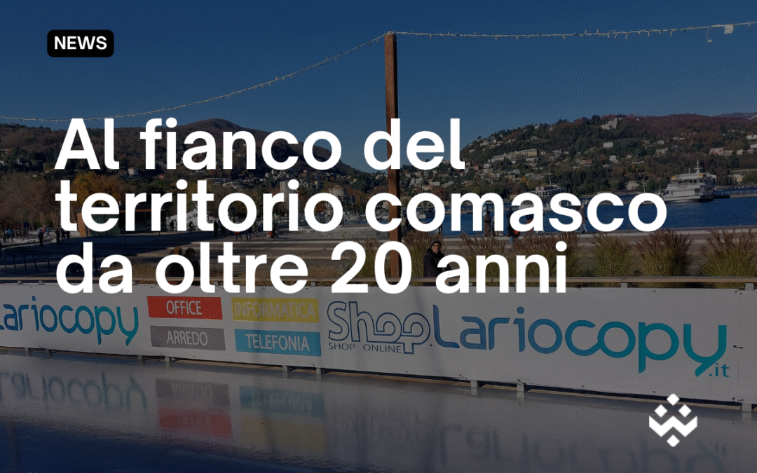 Lariocopy sponsor dello sport comasco: un impegno che dura da oltre 20 anni