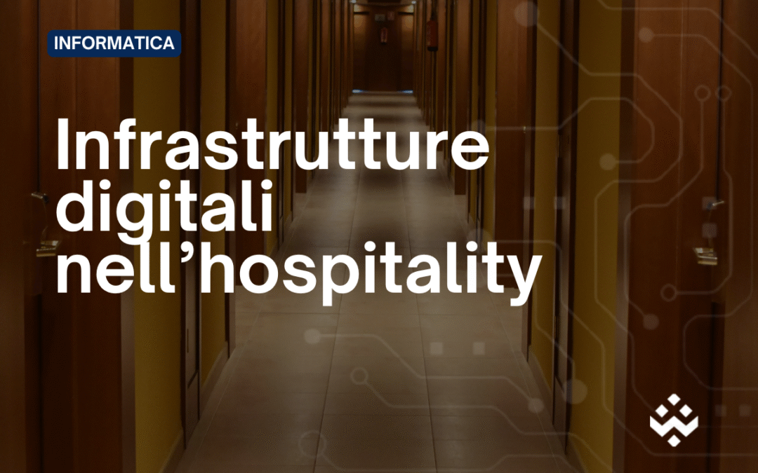 Infrastrutture digitali e ospitalità: preparando il futuro tecnologico di un prestigioso Hotel a Como